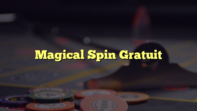 Magical Spin Gratuit