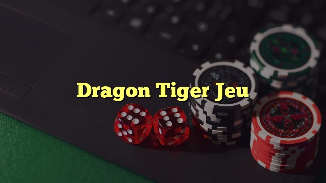 Dragon Tiger Jeu