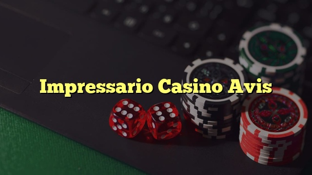 Impressario Casino Avis